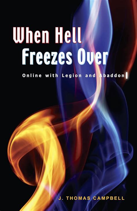 When Hell Freezes Over Online With Legion And Abaddon Campbell J Thomas 9781935265801