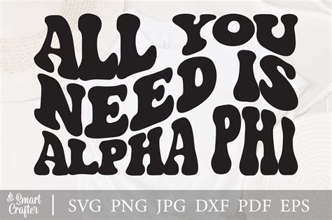 All You Need Is Alpha Phi Svg Design Graphic By Smart Crafter