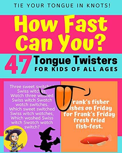 Tongue Twisters For Kids How Fast Can You Tongue Twisters For Kids Of