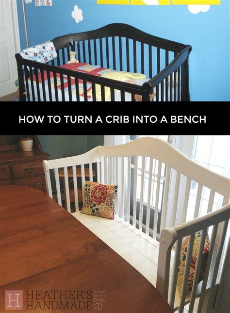 Turn Your Crib Into A Bench Heathers Handmade Life Cribs Repurpose