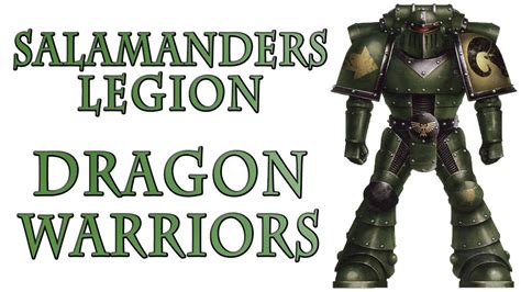 The Salamanders Legion Dragon Warriors Warhammer 40k Lore Youtube