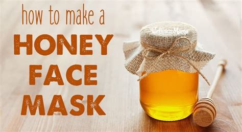 Homemade Honey Face Mask And Cleanser Recipe Honey Face Honey Face