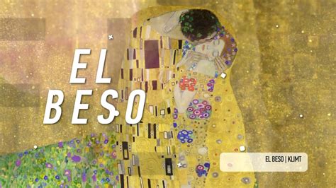 El Beso Por Gustav Klimt Youtube