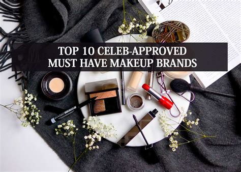 Makeup Brands Top 10 Celeb Approved Must Have Makeup Brands