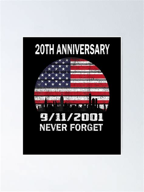 Never Forget 911 20th Anniversary Patriot Day 2021 Poster By