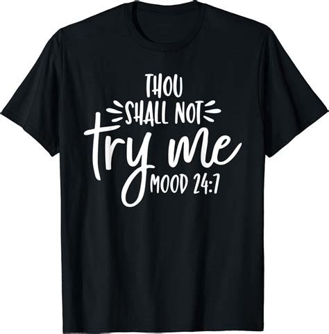 Thou Shall Not Try Me Mom Shirt Mood Funny T T Shirt