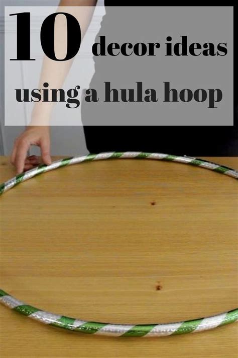 Grab A Hula Hoop For These 10 Amazing Home Decor Ideas Hula Hoop