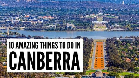 Ten Amazing Things To Do In Canberra Canberra Travel Guide 2021