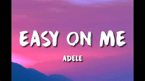 Adele Easy On Me Lyrics Youtube