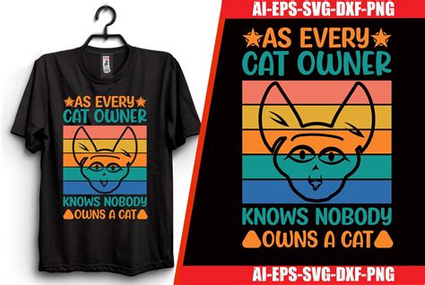 As Every Cat Owner Knows Nobody Owns Graphic By Mahabubgraphics84