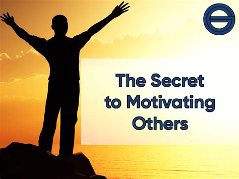 The Secrets To Motivating Others Gineris And Associates