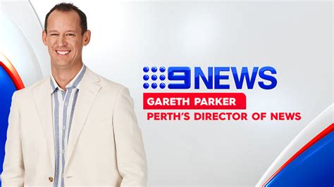 Gareth Parker Announced As 9news Perths Director Of News Nine For Brands