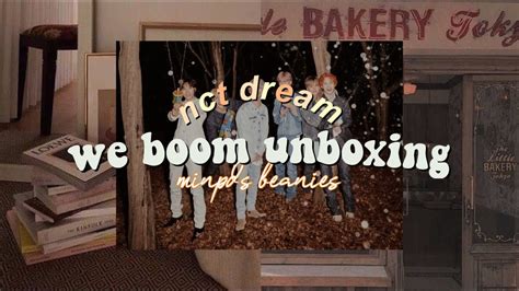 Nct Dream 엔시티 드림 We Boom Unboxing The 3rd Mini Album We And Boom Ver