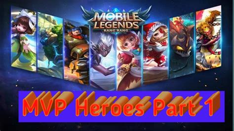 Mobile Legend Mvp Heroes Part 1 Youtube