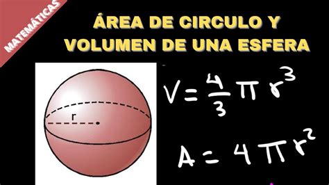 👉como Calcular Volumen De Una Esfera Y área De Un Circulo Conociendo