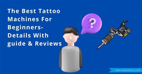 The Best Tattoo Machines For Beginners Details With Guide And Reviews