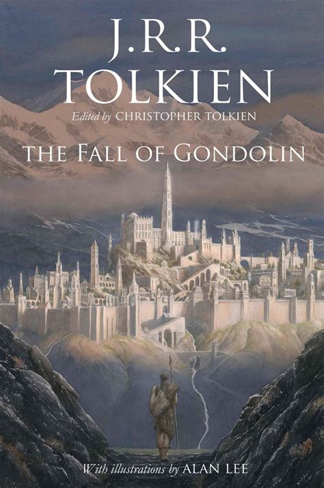 The Fall Of Gondolin Uk J R R Tolkien Christopher Tolkien Alan Lee
