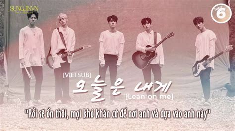 Sungjinvn Vietsub Day6 Lean On Me Every Day6 June Youtube