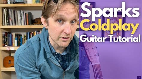 Sparks By Coldplay Guitar Tutorial Guitar Lessons With Stuart Youtube