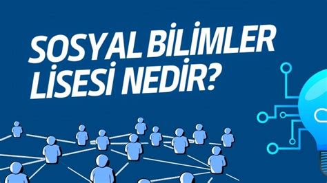 Sosyal Bilimler Lisesi Nedir Kimler Tercih Etmeli Eğitimgo