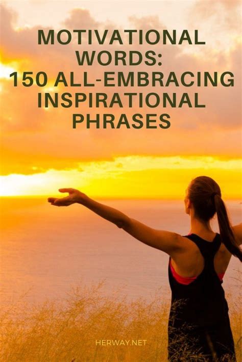 Motivational Words: 150 All-embracing Inspirational Phrases