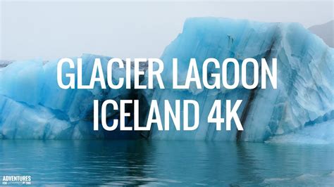 Glacier Lagoon In Iceland 4k Ultra Hd Youtube