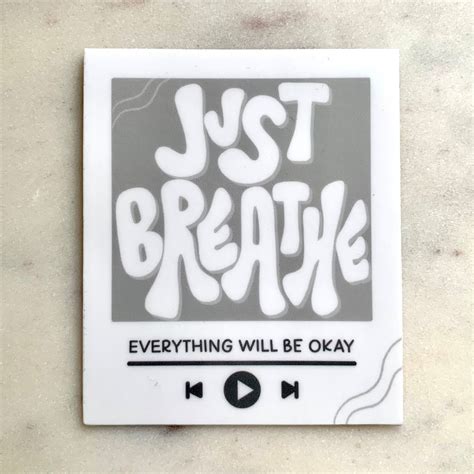 Just Breathe Everything Will Be Okay 3x25 In Vinyl Sticker Etsy