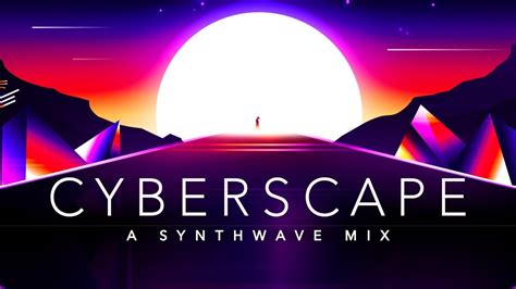 Cyberscape A Synthwave Mix Youtube