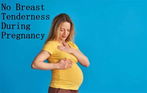 Can You Experience No Breast Tenderness During Pregnancy