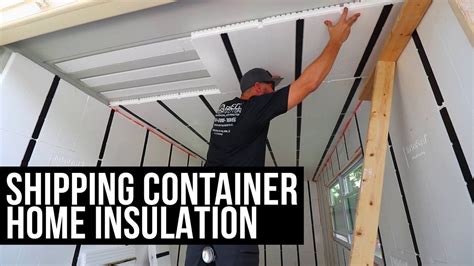 Shipping Container Home Insulation Install Insofast System Building A