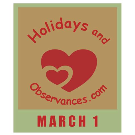 March 1 Holidays And Observances Events History Recipe And More