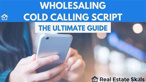 Wholesaling Cold Calling Script Ultimate Guide Real Estate Skills