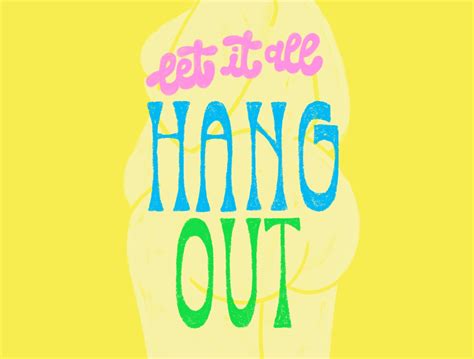 Let It All Hang Out By Jaz Massa On Dribbble