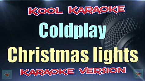 Coldplay Christmas Lights Karaoke Version Vt Youtube