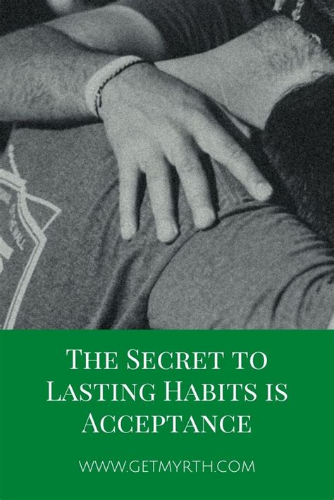 Acceptance The Key To Long Lasting Habits Building — Myrth