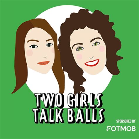 Two Girls Talk Balls Womens Football Podcast