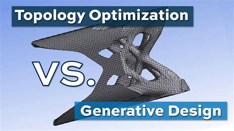 Topology Optimization Vs Generative Design Youtube