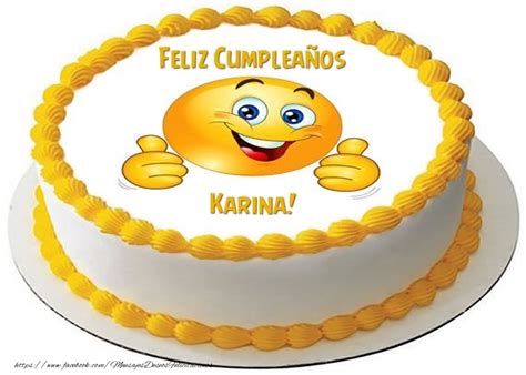 Feliz Cumpleaños Karina Te Deseo Lo Mejor Del Mundo Porque Te Lo Re