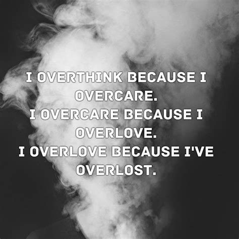 Overthink Deep Thought Quotes Be Yourself Quotes Quotes