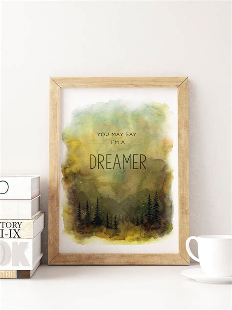 You May Say Im A Dreamer Dream Quote Nursery Wall Art Etsy