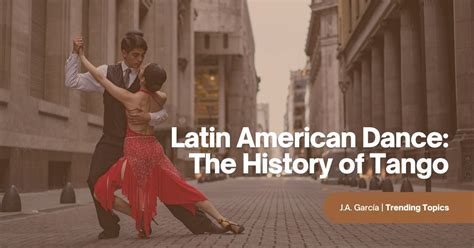 latin american dance the history of tango