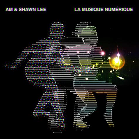 la musique numerique deluxe version am and shawn lee