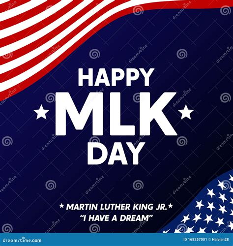 Happy Mlk Day Martin Luther King Jr Day I Have A Dream With American