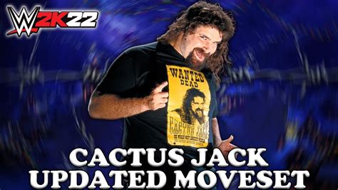 Wwe 2k22 Cactus Jack Updated Moveset Youtube