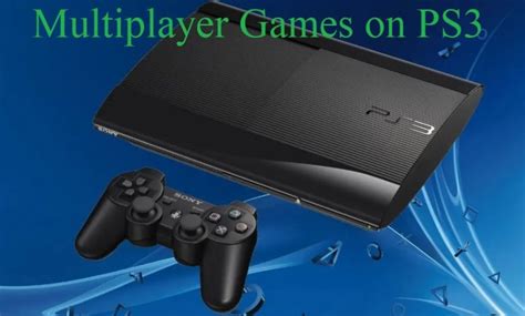 Ps3 Multiplayer Games Get Ready For Endless Fun