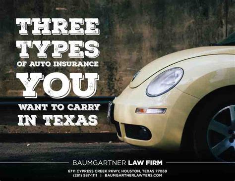 As a texas driver, knowing the laws in your state can help save you time, money and headaches as you get ready to put your. Three Types of Auto Insurance You May Want to Consider in Texas - Baumgartner Law Firm