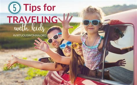 5 Tips For Traveling With Kids A Virtuous Woman