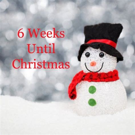 Image Result For 6 Weeks Until Christmas Day Christmas