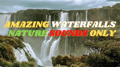 waterfalls of the world nature sounds only 1 hr slowtv