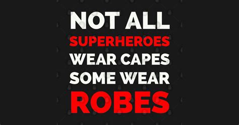 Not All Superheroes Wear Capes Some Wear Robes Ruth Bader Ginsburg